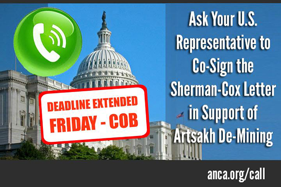 The ANCA has issued a nationwide call to action to encourage Members of Congress to cosign the Sherman-Cox Letter in support of continued Artsakh aid