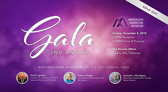 The Armenian American Museum's 2nd Annual Gala is officially sold out. The Gala will be held on Sunday, Dec. 8