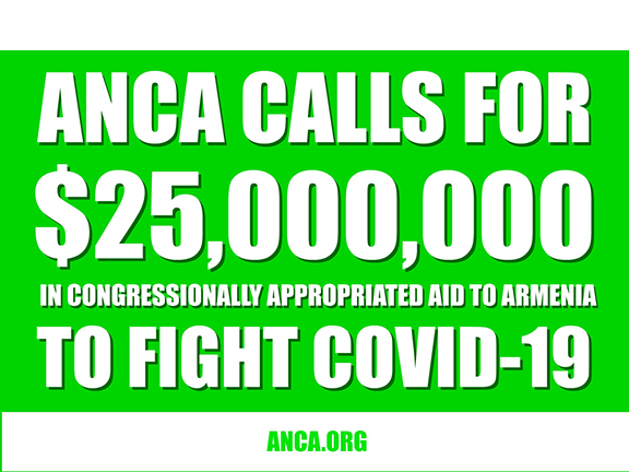 ANCA Chairman Raffi Hamparian has called for $25 million in U.S. assistance to Armenia to be reprogrammed to battle the COVID-19 pandemic.